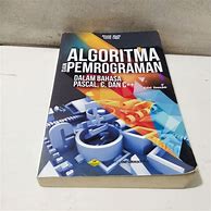 Buku Algoritma Dan Pemrograman Dalam Bahasa Pascal C Dan C++